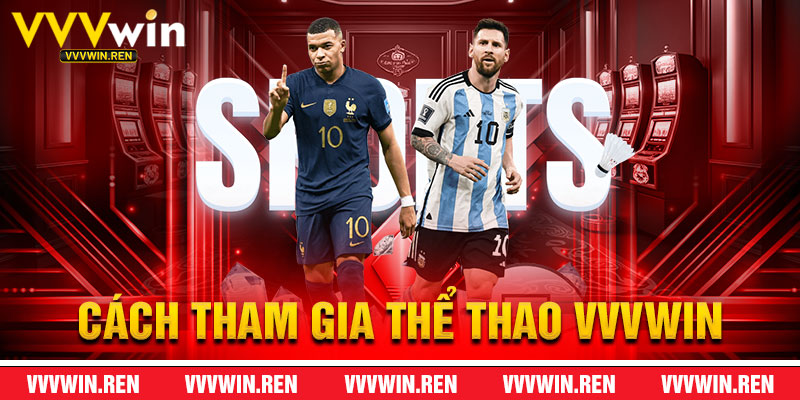 Cách Tham Gia Thể Thao VVVWin