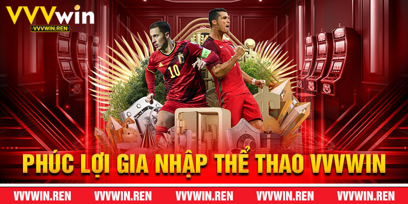Phúc Lợi Gia Nhập Thể Thao VVVWin