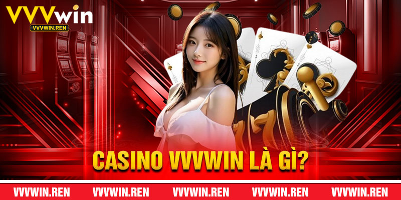 Casino VVVWin Là Gì?