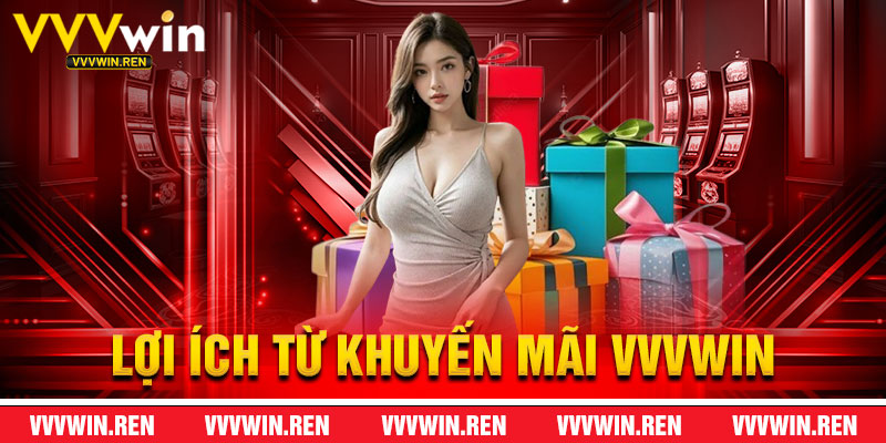 Lợi Ích Từ Khuyến Mãi VVVWin